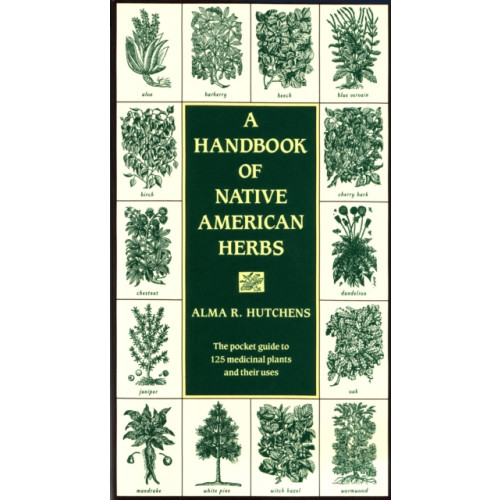 Shambhala Publications Inc A Handbook of Native American Herbs (häftad, eng)