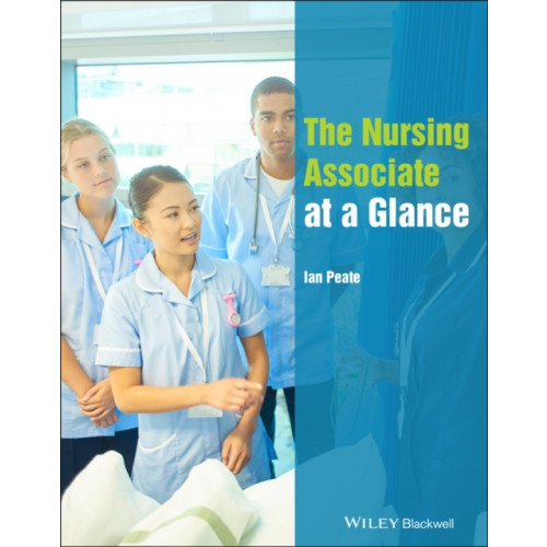 John Wiley And Sons Ltd The Nursing Associate at a Glance (häftad, eng)