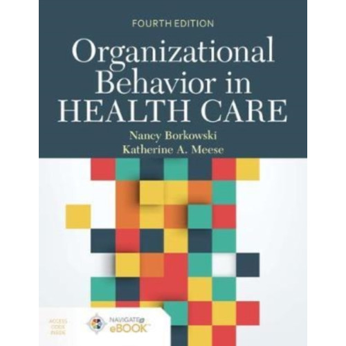 Jones and Bartlett Publishers, Inc Organizational Behavior In Health Care (inbunden, eng)