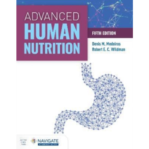 Jones and Bartlett Publishers, Inc Advanced Human Nutrition with Navigate Advantage Access (häftad, eng)
