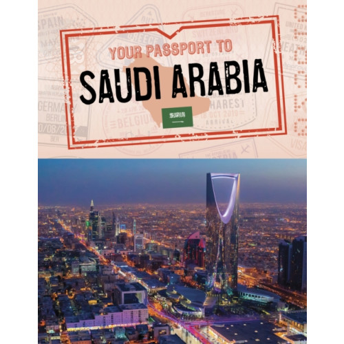 Capstone Global Library Ltd Your Passport to Saudi Arabia (inbunden, eng)