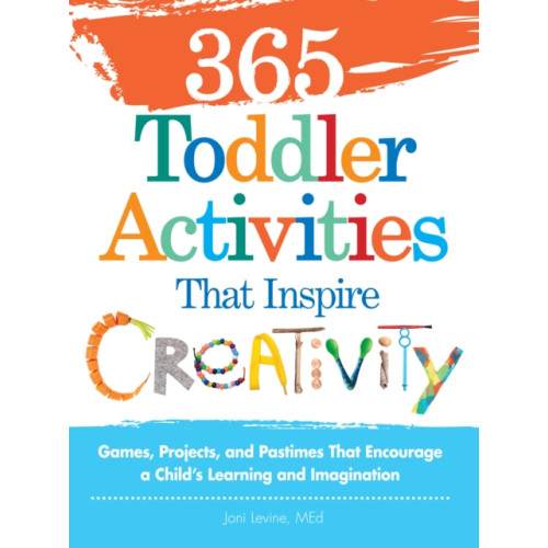 Adams Media Corporation 365 Toddler Activities That Inspire Creativity (häftad, eng)