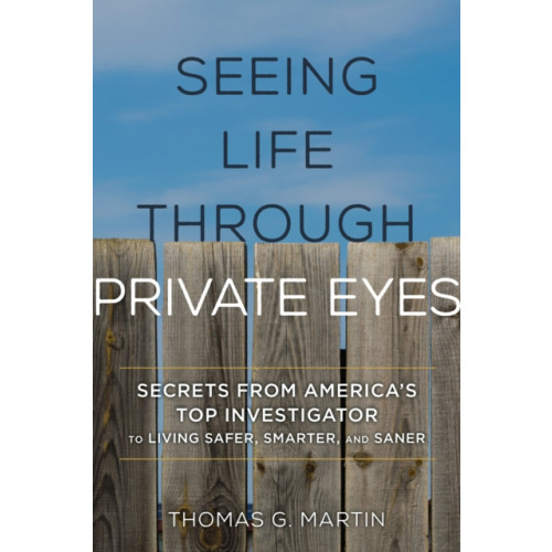 Rowman & littlefield Seeing Life through Private Eyes (inbunden, eng)