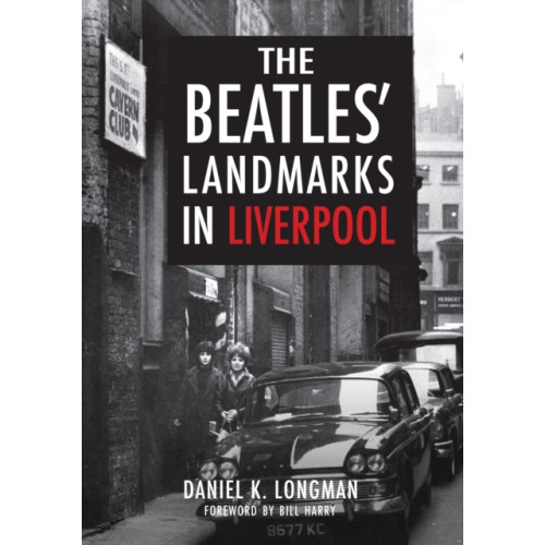 Amberley Publishing The Beatles' Landmarks in Liverpool (häftad, eng)