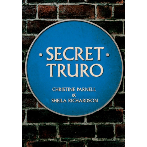 Amberley Publishing Secret Truro (häftad, eng)