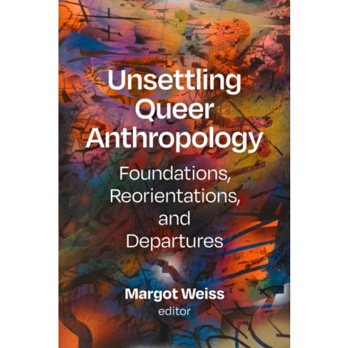 Duke university press Unsettling Queer Anthropology (häftad, eng)