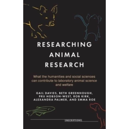 Manchester university press Researching Animal Research (inbunden, eng)