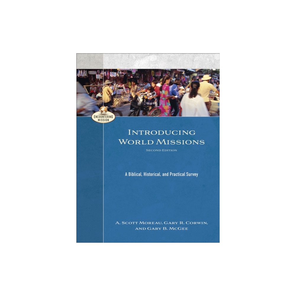 Produktbild för Introducing World Missions – A Biblical, Historical, and Practical Survey (häftad, eng)