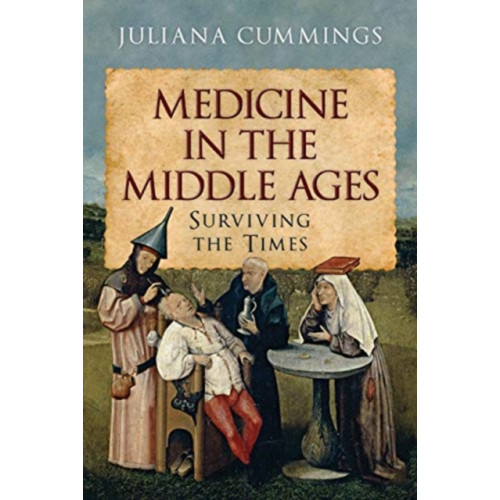 Pen & Sword Books Ltd Medicine in the Middle Ages (inbunden, eng)