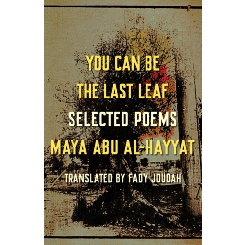 Milkweed Editions You Can Be the Last Leaf (häftad, eng)