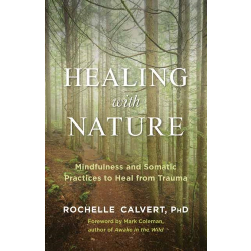 New World Library Healing with Nature (häftad, eng)