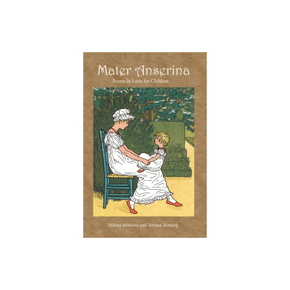 Produktbild för Mater Anserina: Poems in Latin for Children (inbunden, eng)