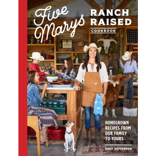 Sasquatch Books Five Marys Ranch Raised (inbunden, eng)