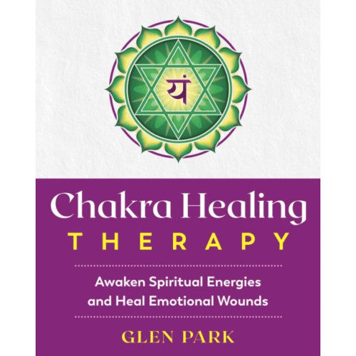 Inner Traditions Bear and Company Chakra Healing Therapy (häftad, eng)