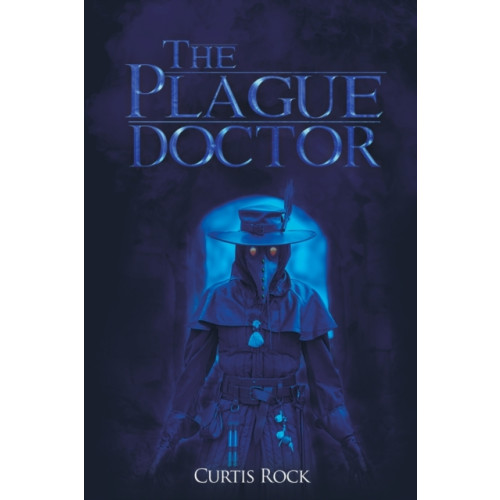 Austin Macauley Publishers LLC The Plague Doctor (häftad, eng)