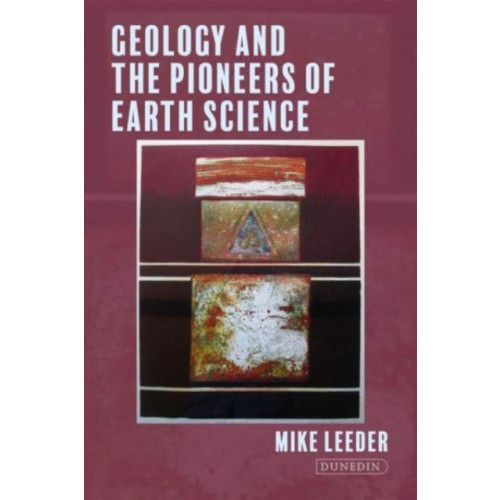 Liverpool University Press Geology and the Pioneers of Earth Science (inbunden, eng)