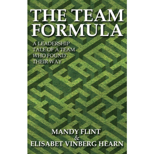 MX Publishing The Team Formula - A Leadership Tale of a Team That Found Their Way (häftad, eng)