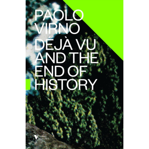 Verso Books Deja Vu and the End of History (häftad, eng)