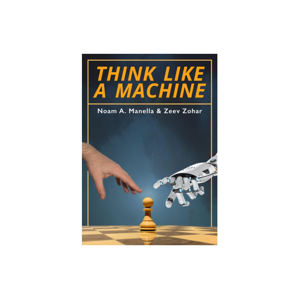 Produktbild för Think Like a Machine (häftad, eng)