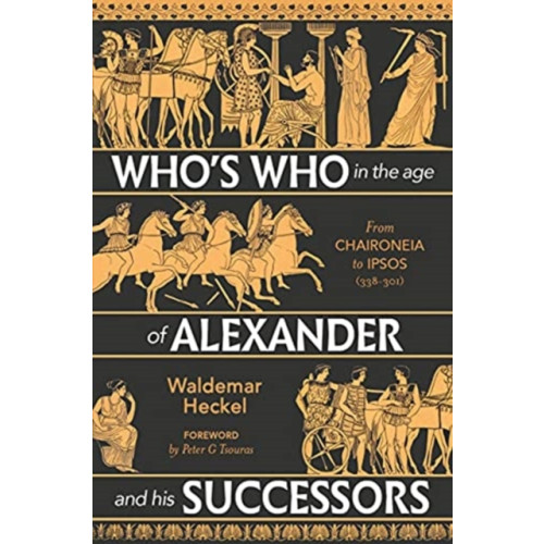 Greenhill Books Who's Who in the Age of Alexander and his Successors (inbunden, eng)