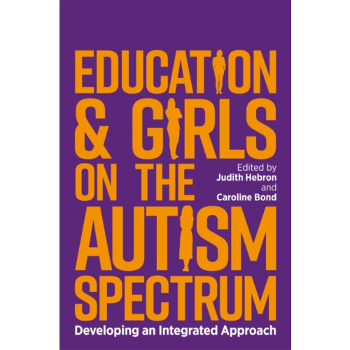 Jessica kingsley publishers Education and Girls on the Autism Spectrum (häftad, eng)