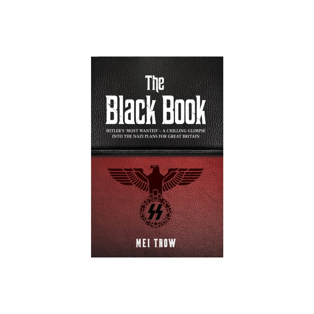 Produktbild för The Black Book: What if Germany had won World War II - A Chilling Glimpse into the Nazi Plans for Great Britain (häftad, eng)
