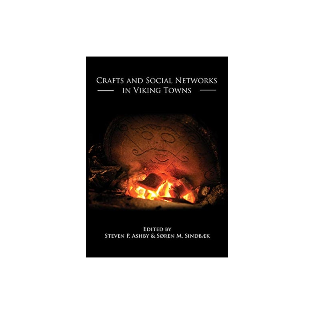 Produktbild för Crafts and Social Networks in Viking Towns (häftad, eng)