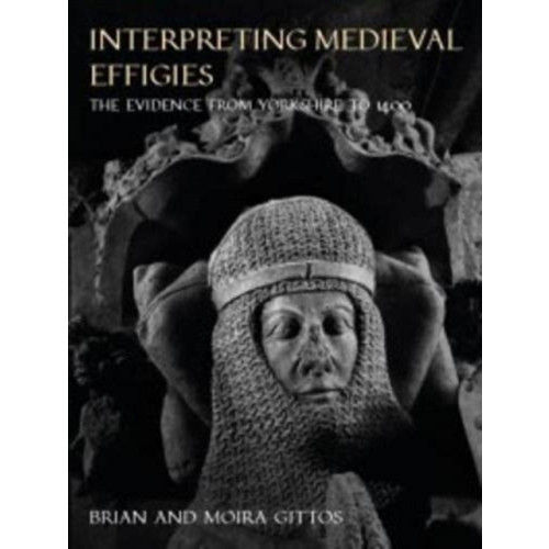 Oxbow books Interpreting Medieval Effigies (häftad, eng)
