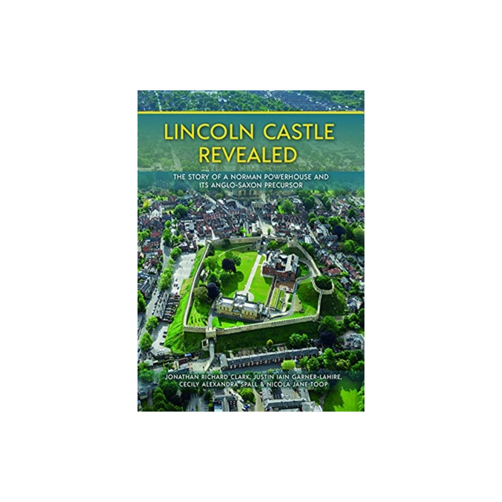 Produktbild för Lincoln Castle Revealed (inbunden, eng)