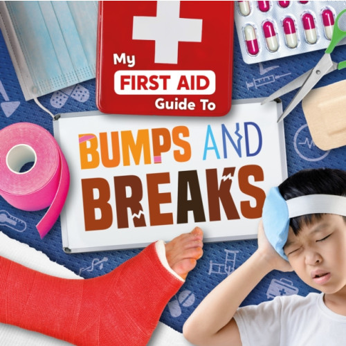 BookLife Publishing Bumps and Breaks (inbunden, eng)