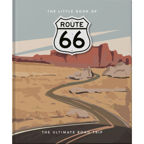 Headline Publishing Group The Little Book of Route 66 (inbunden, eng)