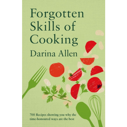 Octopus publishing group Forgotten Skills of Cooking (inbunden, eng)