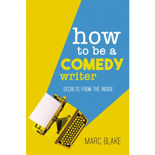 Andrews UK Limited How To Be A Comedy Writer (häftad, eng)