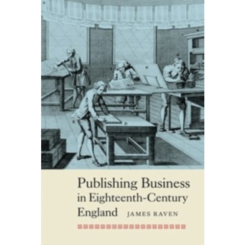 Boydell & Brewer Ltd Publishing Business in Eighteenth-Century England (häftad, eng)