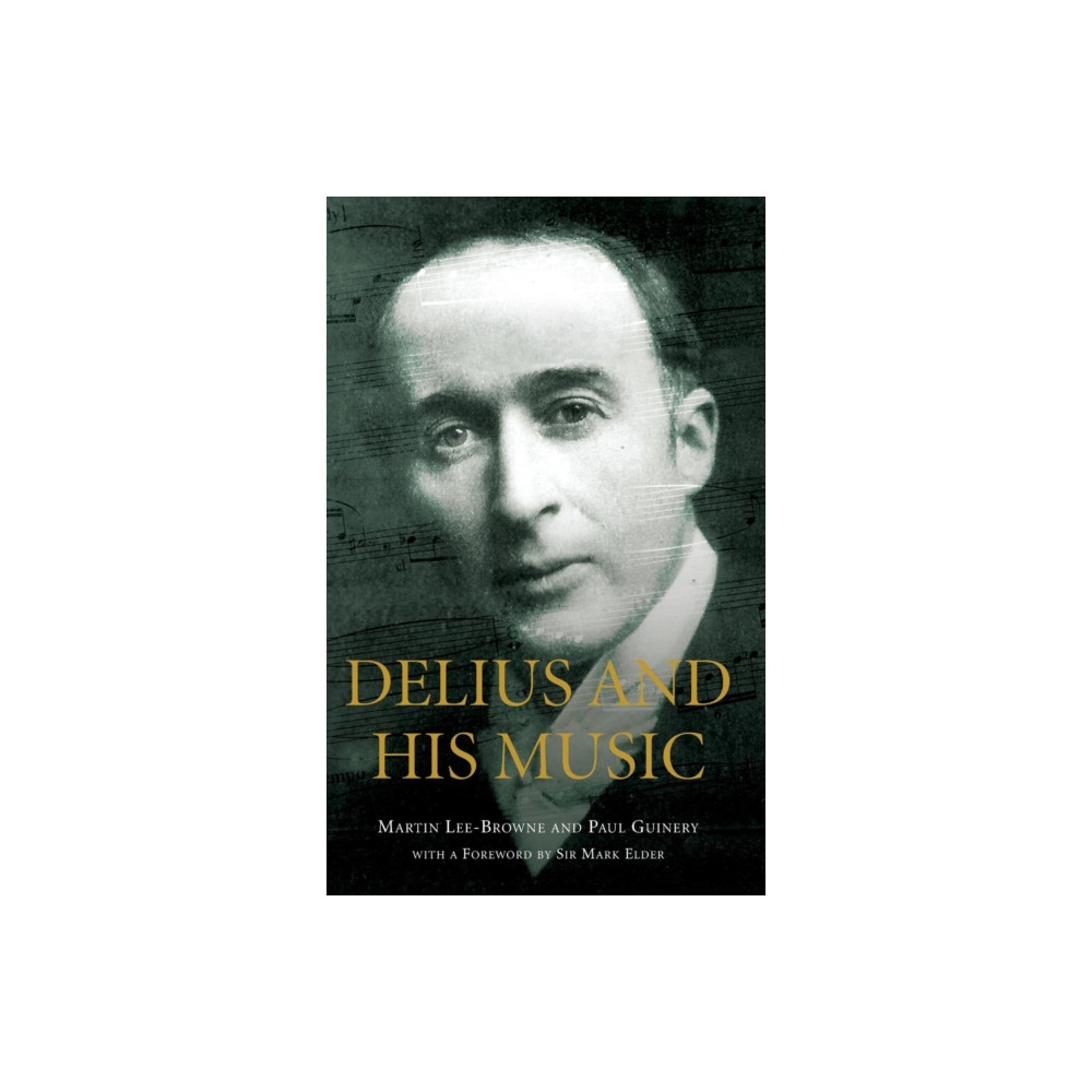 Produktbild för Delius and his Music (inbunden, eng)