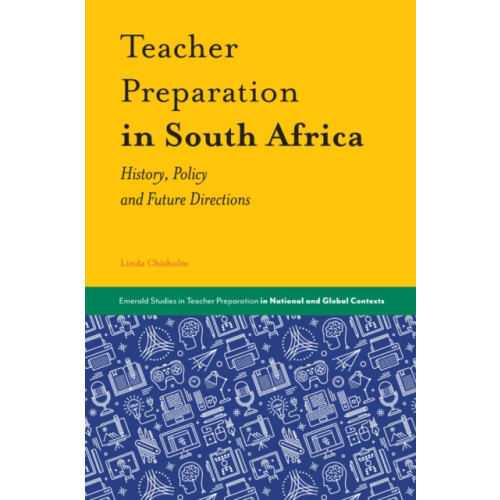 Emerald Publishing Limited Teacher Preparation in South Africa (inbunden, eng)