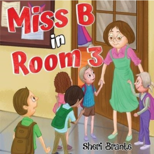 Pegasus Elliot Mackenzie Publishers Miss B in Room 3 (häftad, eng)