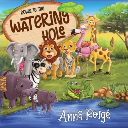 Pegasus Elliot Mackenzie Publishers Down to the Watering Hole (häftad, eng)