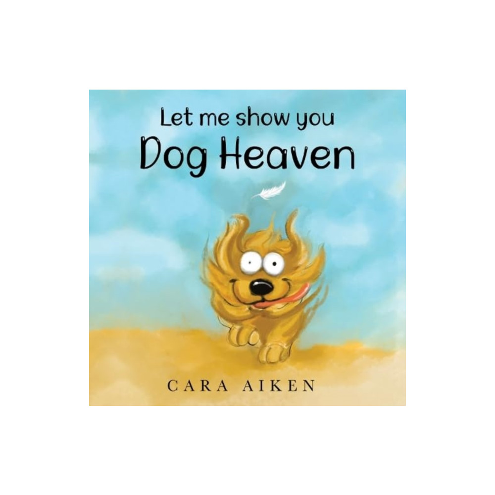 Produktbild för Let me show you Dog Heaven (häftad, eng)