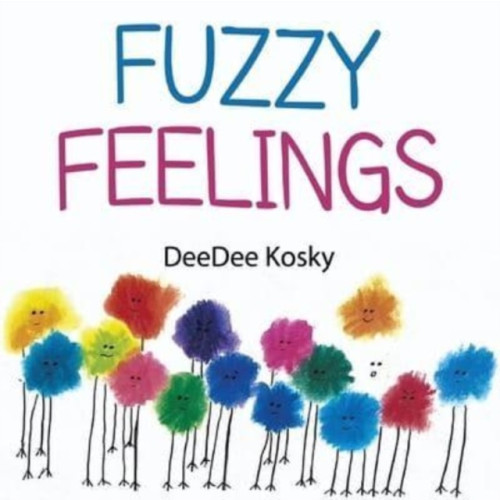 Pegasus Elliot Mackenzie Publishers Fuzzy Feelings (häftad, eng)