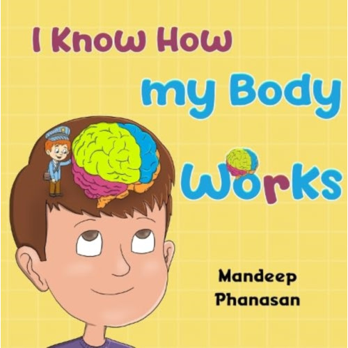 Pegasus Elliot Mackenzie Publishers I Know How my Body Works (häftad, eng)