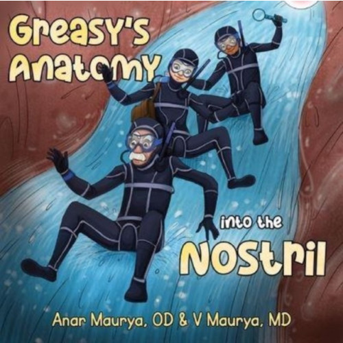 Pegasus Elliot Mackenzie Publishers Greasy's Anatomy : into the Nostril (häftad, eng)