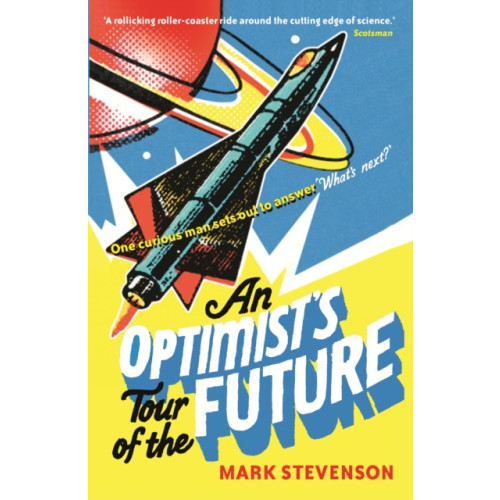 Profile Books Ltd An Optimist's Tour of the Future (häftad, eng)
