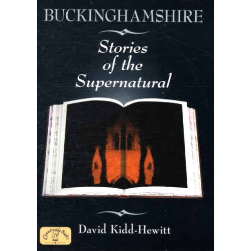 Countryside Books Buckinghamshire Stories of the Supernatural (häftad, eng)