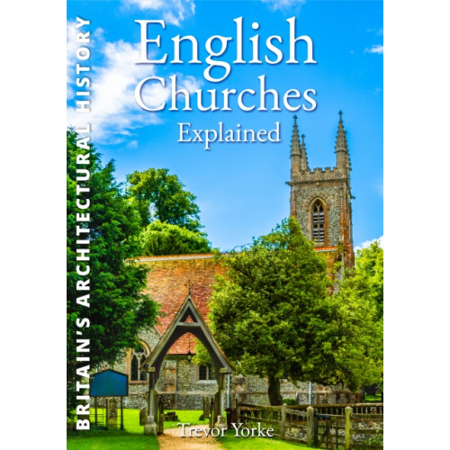 Countryside Books English Churches Explained (häftad, eng)