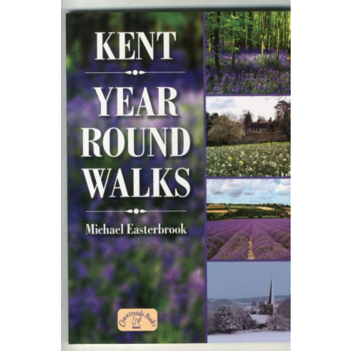 Countryside Books Kent Year Round Walks (häftad, eng)