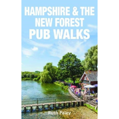 Countryside Books Hampshire & the New Forest Pub Walks (häftad, eng)