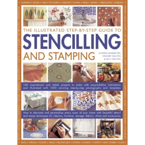 Anness publishing Illustrated Step-by-step Guide to Stencilling and Stamping (häftad, eng)