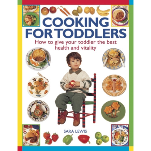 Anness publishing Cooking for Toddlers (häftad, eng)