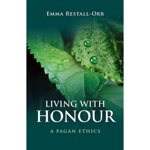 Collective Ink Living With Honour – A Pagan Ethics (häftad, eng)